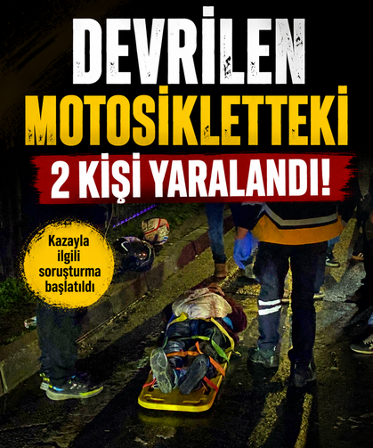 Devrilen motosikletteki 2 kişi yaralandı