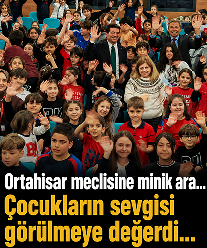 Ortahisar meclisine minik ara… Çocukların sevgisi görülmeye değerdi…