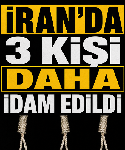 İran'da 3 kişi daha idam edildi