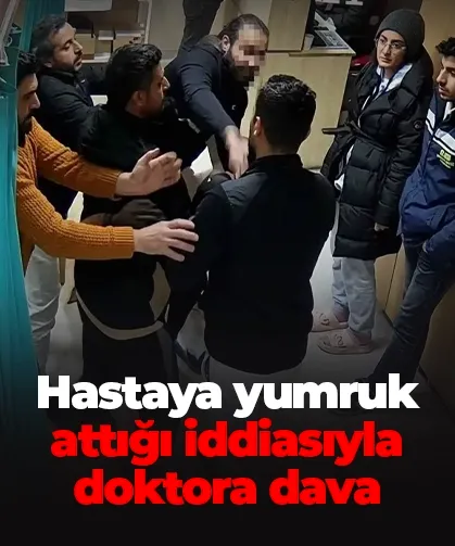 Hastaya yumruk attığı iddia edilen doktora dava açıldı