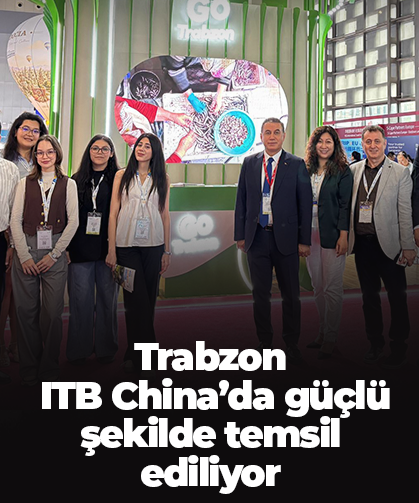 Trabzon, ITB China’da güçlü şekilde temsil ediliyor