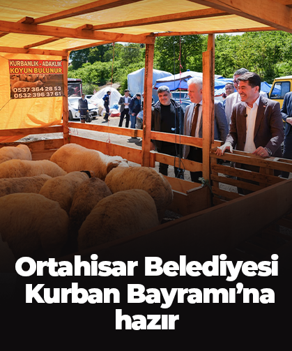 Ortahisar Kurban Bayramı'na hazır
