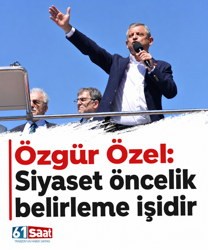 Özgür Özel: Siyaset öncelik belirleme işidir