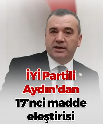 Yavuz Aydın’dan 17’nci madde eleştirisi: “AK Parti belediyeleri kaybedince yerelin yetkilerini budamaya başladı”
