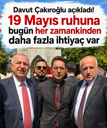 Davut Çakıroğlu açıkladı! 19 Mayıs ruhuna bugün her zamankinden daha fazla ihtiyaç var
