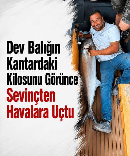 Dev balığın kantardaki kilosunu görünce sevinçten havalara uçtular