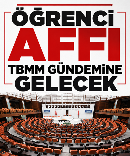 Öğrenci affı TBMM gündemine gelecek