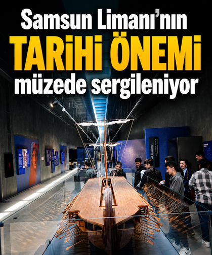 Samsun Limanı'nın tarihi önemi müzede sergileniyor