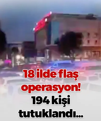 18 ilde siber suçlara yönelik operasyon; 194 tutuklama