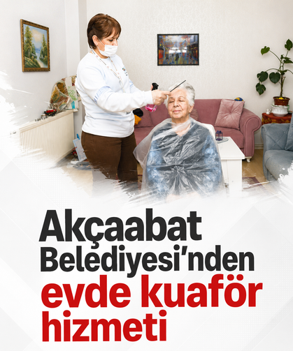 Akçaabat Belediyesi’nden evde kuaför hizmeti