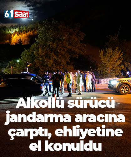 Alkollü sürücü jandarma aracına çarptı, ehliyetine el konuldu