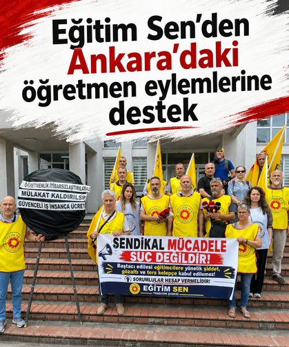 Eğitim Sen’den Ankara’daki öğretmen eylemlerine destek