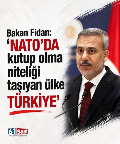 Bakan Fidan: "NATO'da kutup olma niteliği taşıyan ülke Türkiye"