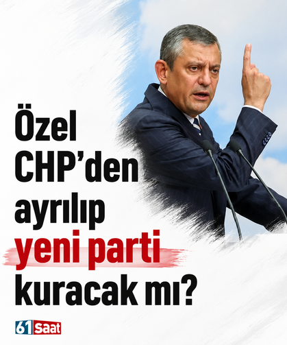 Özel CHP'den ayrılıp yeni parti kuracak mı?
