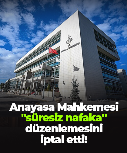 Anayasa Mahkemesi "süresiz nafaka" düzenlemesini  iptal etti!