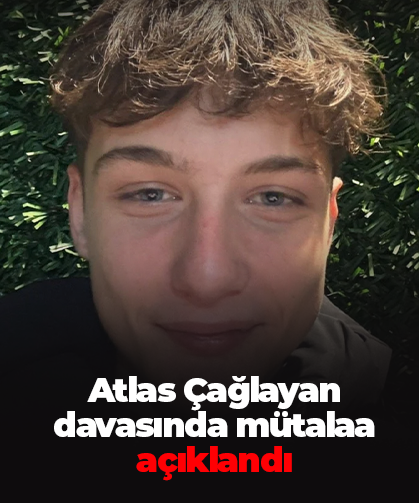 Atlas Çağlayan davasında mütalaa açıklandı