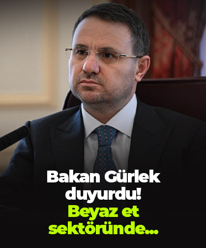 Bakan Gürlek duyurdu! Beyaz et sektöründe...