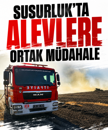 Susurluk’ta alevlere ortak müdahale