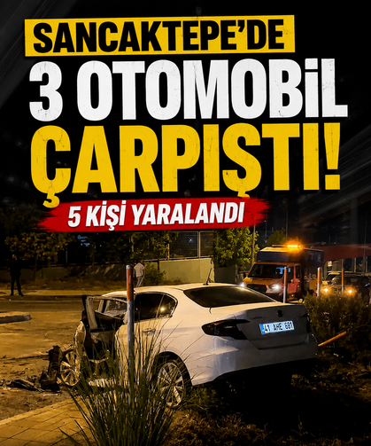 Sancaktepe’de 3 otomobil çarpıştı: 5 kişi yaralandı