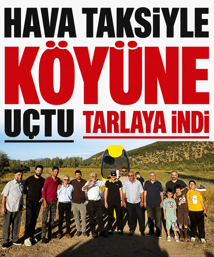 Hava taksiyle köyüne uçtu, tarlaya indi