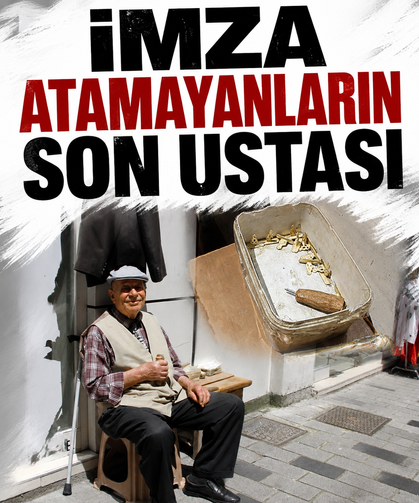İmza Atamayanların Son Ustası