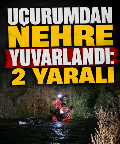 Uçurumdan nehre yuvarlandı: 2 yaralı