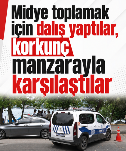 Midye toplamak için dalış yaptılar, korkunç manzarayla karşılaştılar