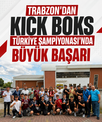 Trabzon'dan Kick Boks Türkiye Şampiyonası’nda büyük başarı