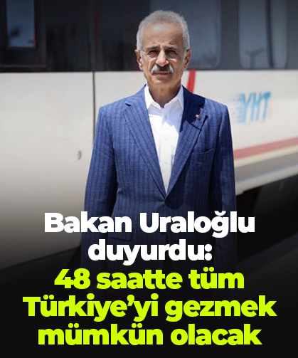 Bakan Uraloğlu duyurdu: Hızlı trenle 48 saatte Türkiye turu mümkün olacak