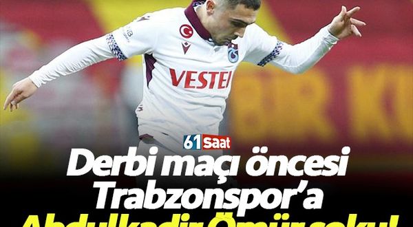 Trabzonspor'da Galatasaray maçı öncesi Abdülkadir Ömür şoku!