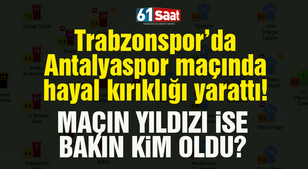 Trabzonspor’da performansıyla hayal kırıklığı yarattı