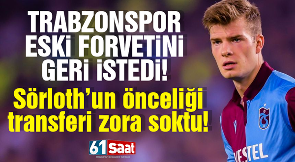 Trabzonspor Sörloth için girişim yaptı! Sörloth'un önceliği ise...