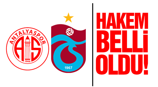 Antalyaspor - Trabzonspor maçının hakemi açıklandı