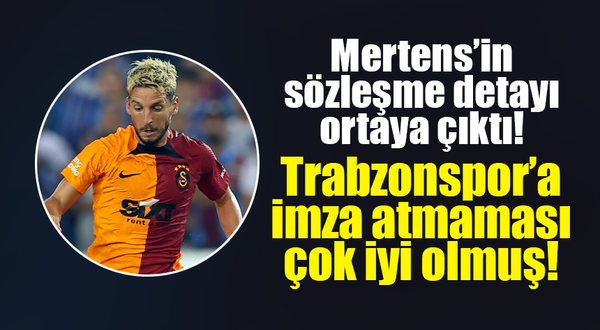 Mertens'in Trabzonspor'a imza atmaması çok iyi olmuş! Sözleşme detayına bakın...