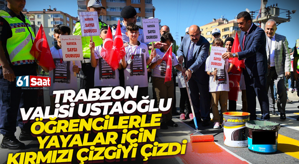 Trabzon'da öğrenciler, yayalar için kırmızı çizgiyi çizdi...