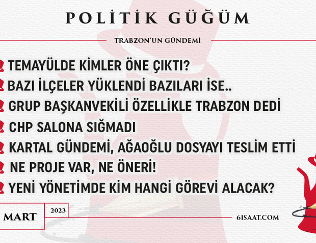 Politik Güğüm - 26 Mart 2023