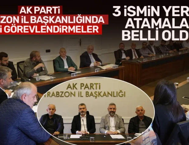 AK Parti Trabzon İl Başkanlığında flaş atamalar!