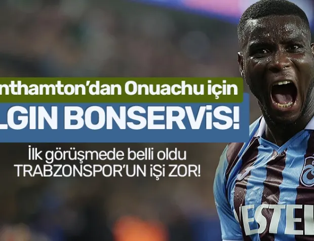 Trabzonspor'da Onuachu için Sounthamton ile ilk görüşme gerçekleşti! Çılgın bonservis...