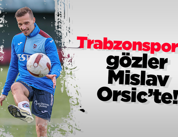 Trabzonspor’da gözler  Mislav Orsic’te!