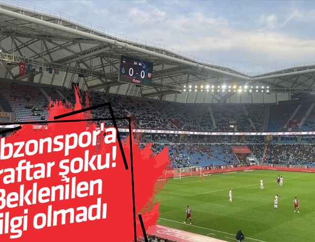 Trabzonspor'a taraftar şoku! Beklenilen ilgi olmadı
