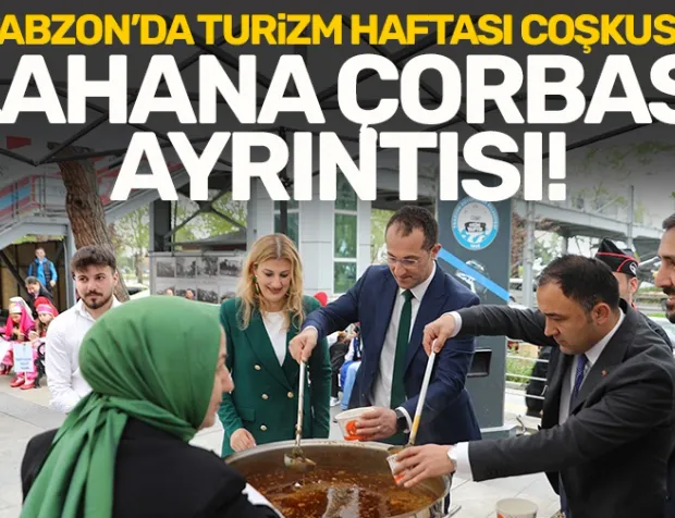 Trabzon Akçaabat'ta turizm haftası coşkusu... Lahana Çorbası ayrıntısı..