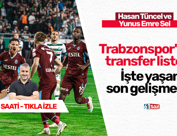 İşte Trabzonspor'un transfer listesi!