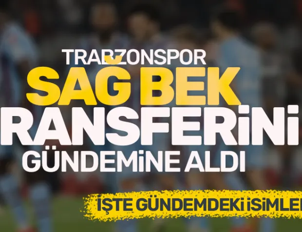 Trabzonspor sağ bek transferini gündemine aldı, işte muhtemel isimler...