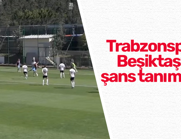 Trabzonspor Beşiktaş’a şans tanımadı!