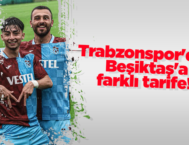 Trabzonspor'dan Beşiktaş'a farklı tarife! 