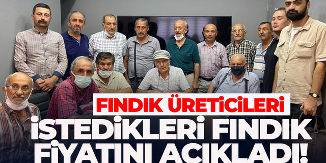 Trabzon Fındık Üreticileri istedikleri fındık fiyatını açıkladı!
