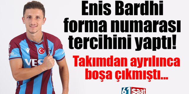 Trabzonspor'da Enis Bardhi forma numarası tercihini yaptı