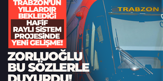 Trabzon'da Hafif Raylı Sistemin birinci etabı projelendirmesi başlıyor...