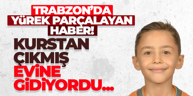 Trabzon'da 7 yaşındaki Miraç Ömür İnce, kurstan çıkmış evine gidiyordu..