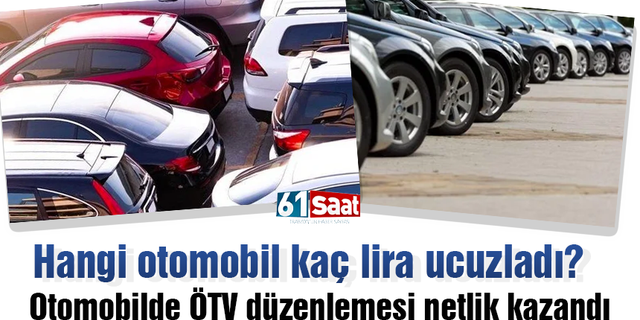 Otomobilde ÖTV düzenlemesi Resmi Gazetede yayımlandı! Hangi otomobil kaç lira ucuzladı?